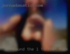 Found TX that fuck the 1 woman I was looking for.